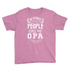 My Favorite People Call Me Opa Youth Tee