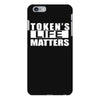 tokens life matters iPhone 6/6s Plus Case
