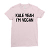 kale yeah i'm vegan Ladies Fitted T-Shirt