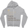 coffee then human resources Zipper Hoodie