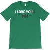 i love you(r dog) T-Shirt