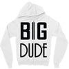 big dude Zipper Hoodie