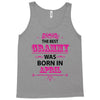 The Best Gramps Are Born In April Tank Top