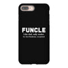 Funcle like Dad, Only Cooler iPhone 8 Plus