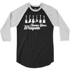 choose your weapon 3/4 Sleeve Shirt