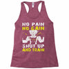 no pain no gain shut up and train Racerback Tank