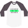 i'm just waiting for aliens to abduct me 3/4 Sleeve Shirt