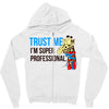 trust me i'm super professional Zipper Hoodie