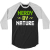nerdy by nature 3/4 Sleeve Shirt