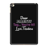 Dear Parents Tag You're It Love Teachers Women's iPad Mini 4