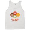 don't settle for less Tank Top