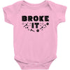Broke It - Fixed It Baby Bodysuit