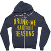 drunk me had their reasons Zipper Hoodie