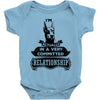 I Am Doberman Pinscher Actually In A Very Commited Relationship Baby Onesie