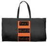 wear that melanin though Weekender Totes
