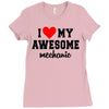 i love my awesome mechanic Ladies Fitted T-Shirt