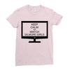 keep calm and watch gilmore girls Ladies Fitted T-Shirt