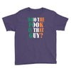 WHO THE FOOK IS THAT GUY Youth Tee