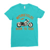 motorcycles born to ride Ladies Fitted T-Shirt