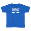 welcome to the gun show Toddler T-shirt