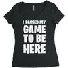 i paused my game to be here Women's Triblend Scoop T-shirt