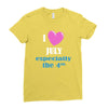i love july especially the 4th Ladies Fitted T-Shirt