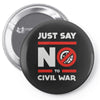 say no to civil war Pin-back button
