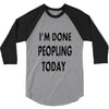 done peopling today girls 3/4 Sleeve Shirt