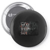 Leave One Wolf Alive And The Sheep Are Never Safe Pin-back button