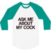 ask me about my cock rooster 3/4 Sleeve Shirt