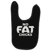 no fat chicks (2) Baby Bibs