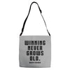 Winning Never Grows Old Adjustable Strap Totes