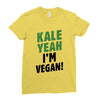 Kale Yeah I'm Vegan! Ladies Fitted T-Shirt