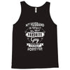 My Husband Is Totally My Most Favorite Guy Tank Top