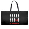 Be Yourself Weekender Totes