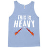 this is heavy Tank Top