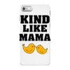 Kind As A Mother iPhone 7 Case