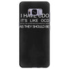 i have cdo, it's like ocd... Samsung Galaxy S8 Plus