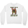 before you go Crewneck Sweatshirt