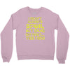 i don't always spoil my dog Crewneck Sweatshirt