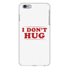 I Don't Hug iPhone 6 Plus/6s Plus Case