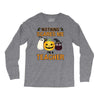 nothing scares me i'm a teacher Long Sleeve Shirts