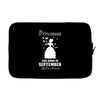 Princesses Are Born in September Yes I'm a Princess Laptop sleeve