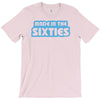 made in the sixties T-Shirt