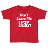 don't scare me Toddler T-shirt