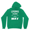 Legends Are Born In May Hoodie