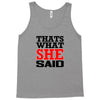 that's what she said funny white t shirt the office tv Tank Top