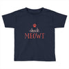 CHECK MEOWT CAT Toddler T-shirt