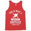 This Is What A Bad Ass Brother Looks Like Tank Top
