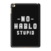 No Hablo Stupid iPad Mini 4